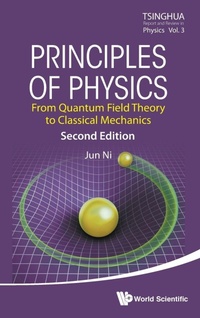 Abbildung von: Principles Of Physics: From Quantum Field Theory To Classical Mechanics - World Scientific Publishing Co Pte Ltd