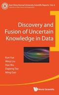 Cover: Discovery And Fusion Of Uncertain Knowledge In Data - World Scientific Publishing Co Pte Ltd