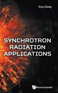 Enlarge image Cover: Synchrotron Radiation Applications - World Scientific Publishing Co Pte Ltd