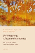 Cover: (Re)imagining African Independence - Peter Lang Verlag