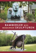 Cover: Bamberger Weg moderner Skulpturen - Michael Imhof Verlag