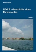 Cover: Leyla - Geschichte eines Ehrenmordes - tredition