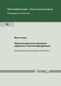 Cover: Referenzmodell eines &ouml;kologisch adaptierten IT-Service-Managements - Logos Berlin