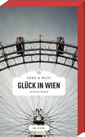 Cover: Gl&uuml;ck in Wien - ars vivendi