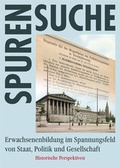 Cover: Erwachsenenbildung im Spannungsfeld von Staat, Politik und Gesellschaft - &Ouml;sterreichisches Volkshochschularchiv