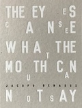 Cover: The Eyes Can See What the Mouth Can Not Say - peperoni books