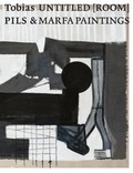 Cover: Tobias Pils. Untitled [Room] & MARFA Paintings - K&ouml;nig, Walther