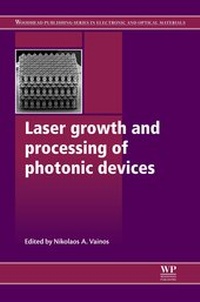 Abbildung von: Laser Growth and Processing of Photonic Devices - Woodhead Publishing Ltd