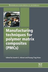 Abbildung von: Manufacturing Techniques for Polymer Matrix Composites (Pmcs) - Woodhead Publishing Ltd