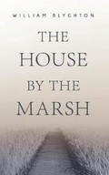 Cover: The House by the Marsh - Panacea Books