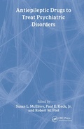 Cover: Antiepileptic Drugs to Treat Psychiatric Disorders - CRC Press