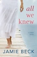 Cover: All We Knew - Montlake Romance
