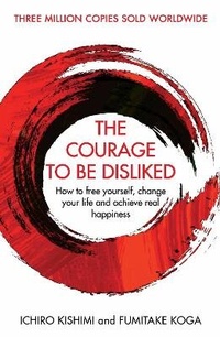 Enlarge image Cover: The Courage To Be Disliked - Allen & Unwin