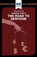 Cover: An Analysis of Friedrich Hayek's The Road to Serfdom - Macat International Limited