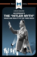 Cover: An Analysis of Ian Kershaw's The "Hitler Myth" - Macat International Limited