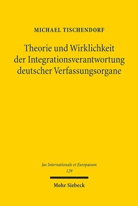 Abbildung von: Theorie und Wirklichkeit der Integrationsverantwortung deutscher Verfassungsorgane - Mohr Siebeck