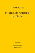 Cover: Die ethische Neutralit&auml;t des Staates - Mohr Siebeck