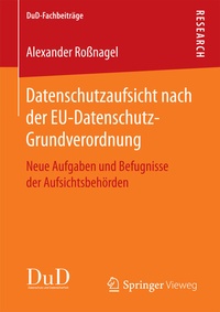 Abbildung von: Datenschutzaufsicht nach der EU-Datenschutz-Grundverordnung - Springer Vieweg