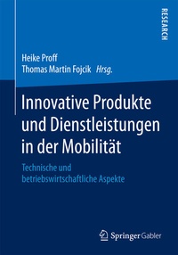 Abbildung von: Innovative Produkte und Dienstleistungen in der Mobilität - Springer Gabler