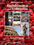 Cover: Katakomben und Erdbeeren - EDITION digital