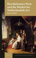 Cover: Revolutionary Paris and the Market for Netherlandish Art - Brill
