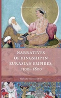 Cover: Narratives of Kingship in Eurasian Empires, 1300-1800 - Brill