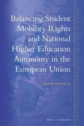 Cover: Balancing Student Mobility Rights and National Higher Education Autonomy in the European Union - Martinus Nijhoff