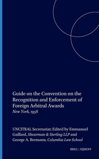 Abbildung von: Guide on the Convention on the Recognition and Enforcement of Foreign Arbitral Awards - Martinus Nijhoff
