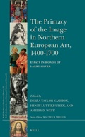 Cover: The Primacy of the Image in Northern European Art, 1400-1700 - Brill