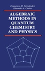 Cover: Algebraic Methods in Quantum Chemistry & Physics - CRC Press