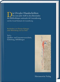 Abbildung von: Die Orvaler Handschriften bis zum Jahr 1628 in den Beständen der Bibliothèque nationale de Luxembourg und des Grand Séminaire de Luxembourg - Harrassowitz Verlag