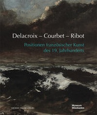 Enlarge image Cover: Delacroix - Courbet - Ribot - Michael Imhof Verlag