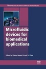 Cover: Microfluidic Devices for Biomedical Applications - Woodhead Publishing Ltd