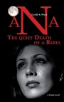 Cover: Ana - The quiet Death of a Rebel - Books on Demand