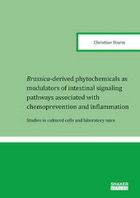 Abbildung von: Brassica-derived phytochemicals as modulators of intestinal signaling pathways associated with chemoprevention and inflammation - Shaker