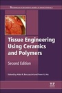 Cover: Tissue Engineering Using Ceramics and Polymers - Woodhead Publishing Ltd