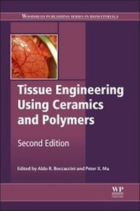 Enlarge image Cover: Tissue Engineering Using Ceramics and Polymers - Woodhead Publishing Ltd