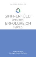 Cover: Sinn-erf&uuml;llt arbeiten. Erfolgreich f&uuml;hren. - Nova MD