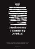 Cover: Unselbstst&auml;ndig. Selbstst&auml;ndig. Erwerbslos - &Ouml;GB Verlag