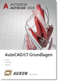 Enlarge image Cover: AutoCAD und AutoCAD LT 2018 - Auron