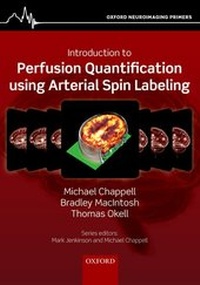 Enlarge image Cover: Introduction to Perfusion Quantification using Arterial Spin Labelling - Oxford University Press