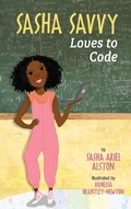 Cover: Sasha Savvy Loves to Code - Gold Fern Press