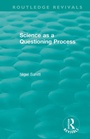 Bild: Routledge Revivals: Science as a Questioning Process (1996) - Routledge