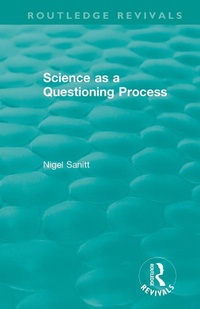 Bild vergrößern Bild: Routledge Revivals: Science as a Questioning Process (1996) - Routledge