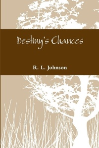Enlarge image Cover: Destiny's Chances - Lulu.com