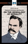 Cover: An Analysis of Friedrich Nietzsche's On the Genealogy of Morality - Macat International Limited