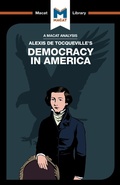Cover: An Analysis of Alexis de Tocqueville's Democracy in America - Macat International Limited