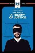Cover: An Analysis of John Rawls's A Theory of Justice - Macat International Limited