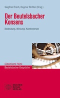 Cover: Der Beutelsbacher Konsens - Wochenschau Verlag