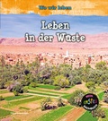 Cover: Leben in der W&uuml;ste - Globolino Verlag